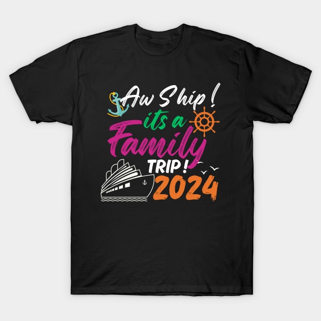 Family Cruise trip 2024, Family Vacation trip T-Shirt by Swag Like Desi